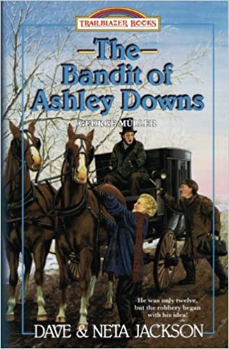 Image of The Bandit of Ashley Downs: Introducing George Mueller,1870s England
