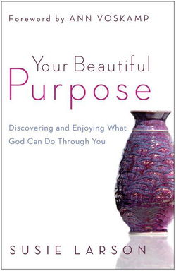 Image of Your Beautiful Purpose: Discovering and Enjoying