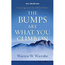 Image of The Bumps Are What You Climb on: Encouragement for Difficult Days