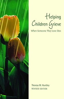 Image of Helping Children Grieve: When Someone They Love Dies