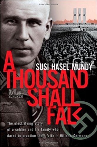 Image of A Thousand Shall Fall: The Electrifying Story of a Soldier and His Family