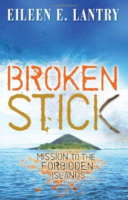 Image of Broken Stick: Mission to the Forbidden Islands