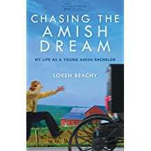 Image of Chasing the Amish Dream: My Life as a Young Amish Bachelor