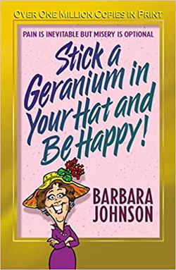 Image of Stick a Geranium in Your Hat and Be Happy