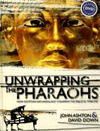 Image of Unwrapping the Pharaohs: How Egyptian Archaeology