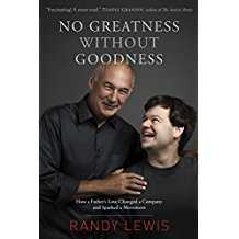 Image of No Greatness without Goodness: How a Father’s Love Changed a Company