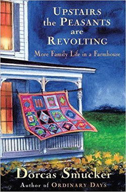 Image of Upstairs the Peasants Are Revolting: More Family Life in a Farmhouse