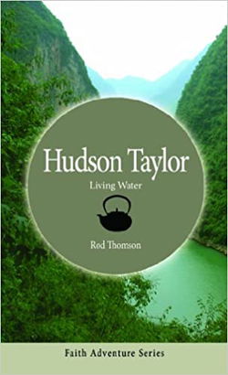 Image of Hudson Taylor: Living Water -Faith Adventure