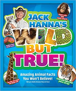 Image of Jack Hanna’s Wild But True: Amazing Animal Facts You Won’t Believe!