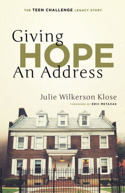 Image of Giving Hope an Address: The Teen Challenge Legacy Story