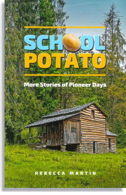 Image of School Potato: More Stories of Pioneer Days #2 Out of Print