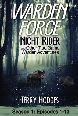 Image of Night Rider and Other True Game Warden Adventures: Episodes 1-13 -Warden Force#1