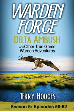 Image of Warden Force: Delta Ambush and Other True Game Warden Adventures#5