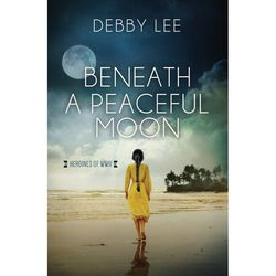 Image of Beneath a Peaceful Moon: Volume 10 -Heroines of WWIl
