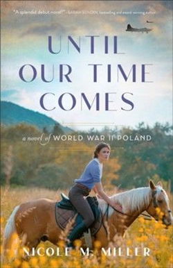 Image of Until Our Time Comes: A Novel of World War II Poland