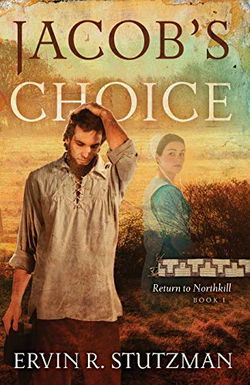 Image of Jacob’s Choice: Return to Northkill – Book 1