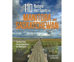 Image of 110 Nature Hot Spots in Manitoba and Saskatchewan