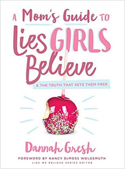 Image of A Mom’s Guide to Lies Girls Believe: & the Truth That Sets Them Free