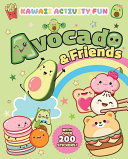 Image of Avocado & Friends: Kawaii Activity Fun