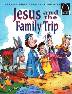 Image of Jesus and the Family Trip – Arch Books
