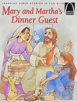 Image of Mary and Martha’s Dinner Guest – Arch Books
