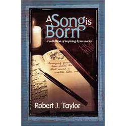 Image of A Song Is Born: A Collection Of Inspiring Hymn Stories