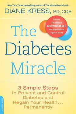 Image of The Diabetes Miracle: 3 Simple Steps to Prevent and Control Diabetes
