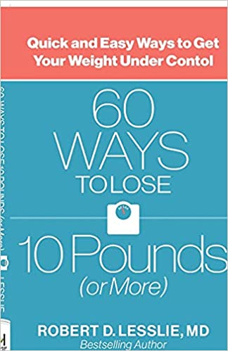 Image of 60 Ways to Lose 10 Pounds or More: Quick and Easy Ways