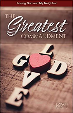 Image of The Greatest Commandment: Loving God and My Neighbor