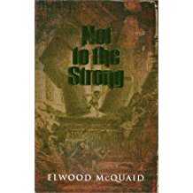 Image of Not to the Strong