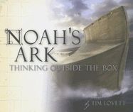 Image of Noah’s Ark: Thinking Outside the Box