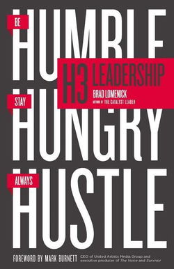 Image of H3 Leadership: Be Humble. Stay Hungry. Always Hustle.