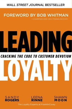 Image of Leading Loyalty: Cracking the Code to Customer Devotion