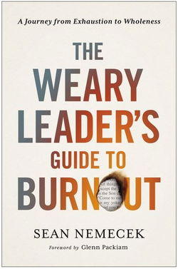 Image of The Weary Leader’s Guide to Burnout