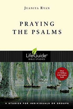 Image of Praying the Psalms: How God Builds Character -Lifeguide Bible Studies
