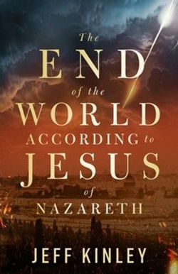Image of The End of the World According to Jesus of Nazareth
