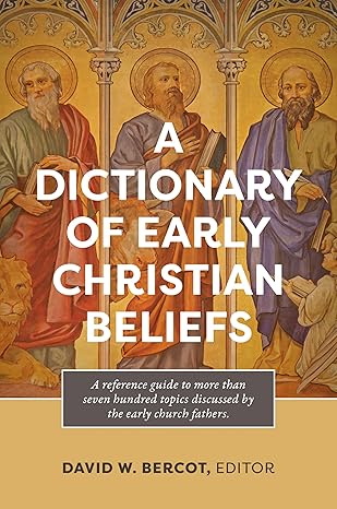 Image of A Dictionary of Early Christian Beliefs