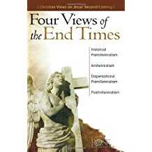 Image of Four Views of the End Times: Views on Jesus’ Second Coming