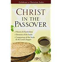 Image of Pamphlet: Christ in the Passover -Celebrate a Christian Seder