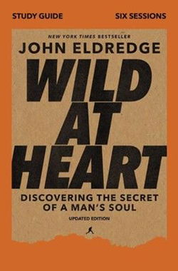 Image of Wild at Heart Study Guide Updated Edition: Discovering the Secret