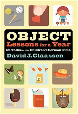 Image of Object Lessons for a Year: 52 Talks for the Children’s Sermon Time