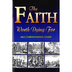Image of The Faith Worth Dying For