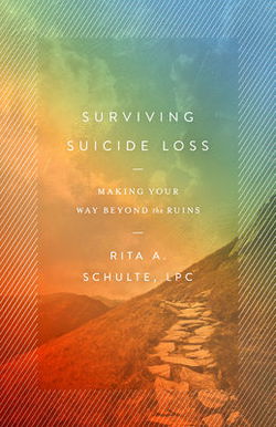 Image of Surviving Suicide Loss: Making Your Way Beyond the Ruins