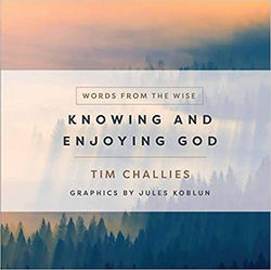 Image of Knowing and Enjoying God -Words from the Wise
