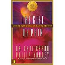Image of The Gift of Pain: Why We Hurt and What We Can Do about It