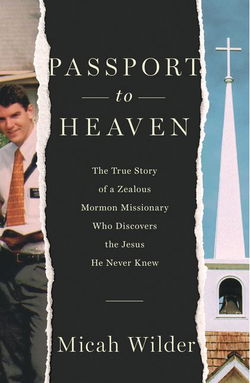 Image of Passport to Heaven: The True Story of a Zealous Mormon Missionary
