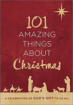 Image of 101 Amazing Things about Christmas: A Celebration of God’s Gift to Us All