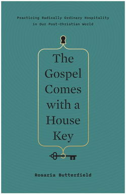 Image of The Gospel Comes with a House Key: Practicing Radically Ordinary