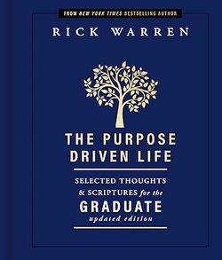 Image of The Purpose Driven Life: Selected Thoughts and Scriptures for the Graduate