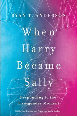 Image of When Harry Became Sally: Responding to the Transgender Moment